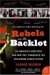 Rebels on the Backlot : Six Maverick Directors And How They Conquered the Hollywood Studio System cover