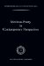  Merleau-Ponty in Contemporary Perspectives