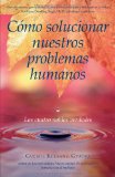 Como Solucionar Nuestros Problemas Humanos / HOw to Solve Our Human Problems : Las Cuatro Nobles Verdades / The Four Noble Truths [Click for larger image]