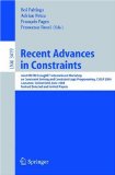 Recent Advances in Constraints : Joint ERCIM/CoLognet International Workshop on Constraint Solving And Constraint Logic Programming, CSCLP 2004, Lausanne, Switzerland, June 23-25, 200 [Click for larger image]