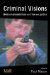 Criminal Visions : Media Representations of Crime and Justice cover
