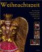 Weihnachtszeit : Feste Zwischen Advent Und Neujahr in Suddeutschland Und Osterreich 1840-1940  Sammlung Ursula Kloiber cover