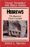 Hebrews : The Beauty of Christ Unviled [Click for larger image]