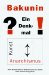 Bakunin, ?ein Denkmal! : Kunst, Anarchismus cover