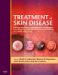  Treatment of Skin Disease: Comprehensive Therapeutic Strategies