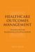 Healthcare Outcomes Management : Strategies for Planning And Evaluation cover