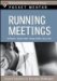 Running Meetings : Expert Solutions to Everyday Challenges cover