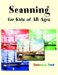 Scanning for Kids of All Ages cover