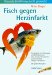 Fisch Gegen Herzinfarkt : Ein Ratgeber Zur Vorbeugung Und Behandlung Von Herz-Kreislauf-Krankheiten Durch Essentielle Omega-3-Fettsauren cover