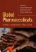 Global Pharmaceuticals : Ethics, Markets, Practices cover