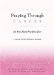 Praying Through Cancer : Set Your Heart Free from Fear  a 90-Day Devotional for Women cover