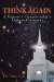 Think Again : A Response to Fundamentalism's Claim on Christianity cover