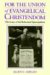  For the Union of Evangelical Christendom: The Irony of the Reformed Episcopalians