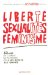 Liberte, Sexualites, Feminisme : 50 Ans De Combat Du Planning Pour Les Droits Des Femmes cover