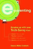 E-Parenting : Keeping Up with Your Tech-Savvy Kids [Click for larger image]