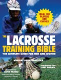 The Lacrosse Training Bible : The Complete Guide for Men and Women [Click for larger image]