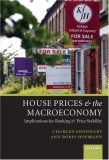 House Prices and the Macroeconomy : Implications for Banking and Price Stability [Click for larger image]