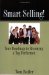 Smart Selling! : Your Roadmap to Becoming a Top Performer cover