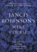 Jancis Robinson's Wine Guide : A Guide to the World of Wine cover