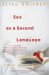  Sex As a Second Language