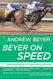 Beyer on Speed : New Strategies for Racetrack Betting [Click for larger image]