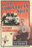 On the Corinthian Spirit : The Decline of Amateurism in Sport [Click for larger image]
