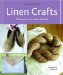 Linen Crafts : 40 Projects for Home & Body cover