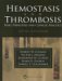 Hemostasis And Thrombosis : Basic Principles And Clinical Practice cover