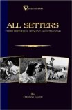 All Setters : Their Histories, Rearing & Training [Click for larger image]