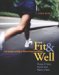 Fit & Well: Core Concepts And Labs in Physical Fitness And Wellness