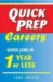 Quick Prep Careers : Good Jobs in 1 Year or Less cover