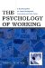 The Psychology of Working : A New Perspective for Carrer Development, Counseling, And Public Policy cover