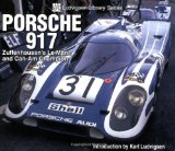 Porsche 917 : Zuffenhausen's Le Mans And Can-am Champion [Click for larger image]