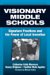 Visionary Middle Schools : Signature Practices And the Power of Local Invention cover