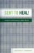 Sent to Heal! : Emergence And Development of Medical Missions cover