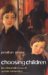 Choosing Children : Genes, Disability, And Design cover