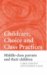 Childcare, Choice And Class Practices : Middle-Class Parents, And Their Children cover