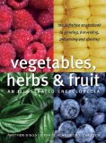Vegetables, Herbs & Fruit : An Illustrated Encyclopedia [Click for larger image]