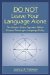 Do Not Leave Your Language Alone : The Hidden Status Agendas Within Corpus Planning in Language Policy cover