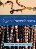 Pagan Prayer Beads : Magic and Meditation with Pagan Rosaries [Click for larger image]