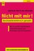 Nicht Mit Mir! : Beschwerdebriefe Leicht Gemacht cover