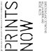 Prints Now : Directions And Definitions cover