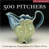 500 Pitchers : Contemporary Expressions of a Classic Form [Click for larger image]