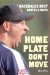 Home Plate Don't Move : Baseball's Best Quotes And Quips cover