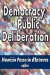 Democracy As Public Deliberation : New Perspectives cover
