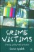 Crime Victims : Theory, Policy And Practice cover