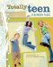 Totally Teen Scrapbook Pages : Scrapbooking the Almost Grown-Up Years cover