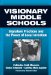 Visionary Middle Schools : Signature Practices And the Power of Local Invention cover