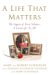 A Life That Matters : The Legacy of Terri Schiavo-A Lesson for Us All cover