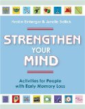 Strengthen Your Mind : Activities for People With Early Memory Loss [Click for larger image]